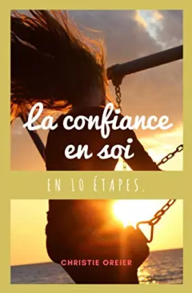 Couverture du produit · La Confiance en Soi en 10 étapes.