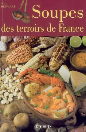 Couverture du produit · Soupes des terroirs de France