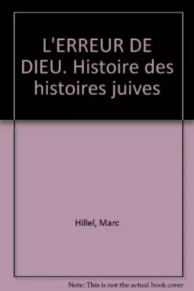 Couverture du produit · L'ERREUR DE DIEU. Histoire des histoires juives