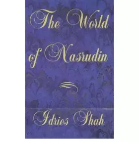 Couverture du produit · TheWorld of Nasrudin by Shah, Idries ( Author ) ON Sep-09-2003, Hardback