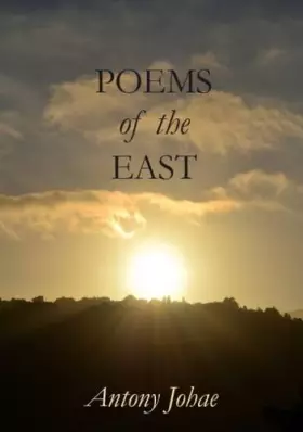 Couverture du produit · Poems of the East: For the Members of the Kuwait Writers Workshop Who Came and Went 1993-2009