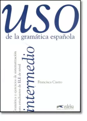 Couverture du produit · USO De La Gramatica Espanola: Nivel Intermedio