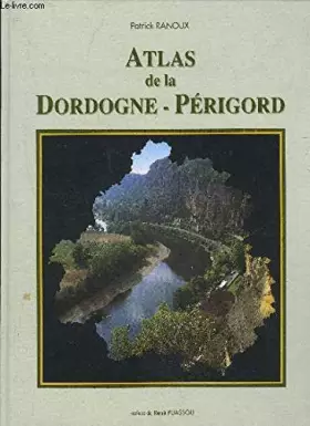 Couverture du produit · Atlas de la Dordogne-Périgord