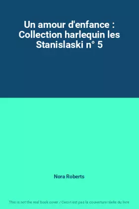 Couverture du produit · Un amour d'enfance : Collection harlequin les Stanislaski n° 5