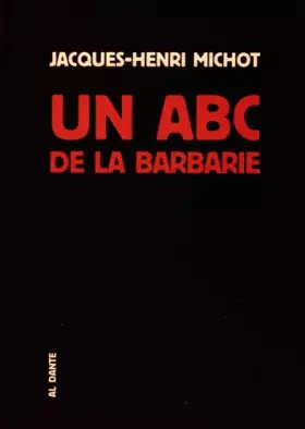 Couverture du produit · Un ABC de la barbarie