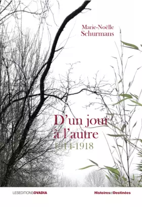 Couverture du produit · D'un jour à l'autre : 1914-1918