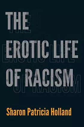 Couverture du produit · The Erotic Life of Racism