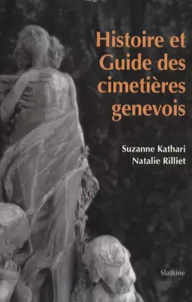 Couverture du produit · Histoire et Guide des cimetières genevois