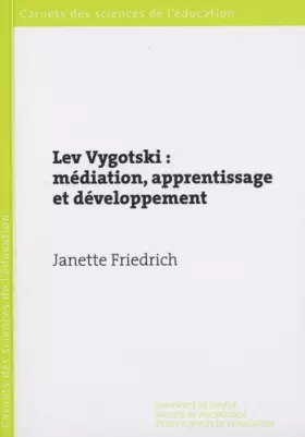 Couverture du produit · Lev Vygotski : médiation, apprentissage et développement: Une lecture philosophique et épistémologique