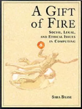 Couverture du produit · A Gift of Fire: Social, Legal, and Ethical Issues in Computing