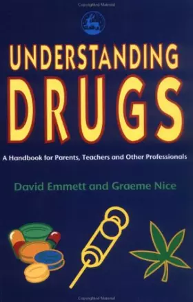 Couverture du produit · Understanding Drugs: A Handbook for Parents, Teachers and Other Professionals