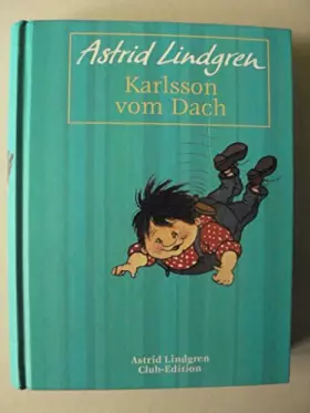 Karlsson vom Dach - Astrid Lindgren