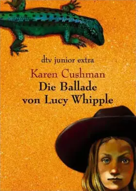 Couverture du produit · Die Ballade von Lucy Whipple.