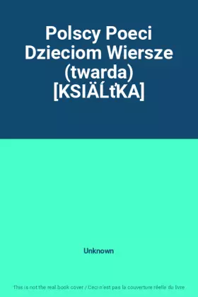 Couverture du produit · Polscy Poeci Dzieciom Wiersze (twarda) [KSIÄĹťKA]