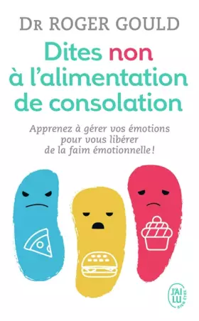 Couverture du produit · Dites non à l’alimentation de consolation: Apprenez à gérer vos émotions pour vous libérer de la faim émotionnelle