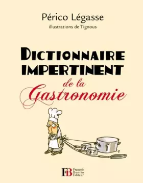 Couverture du produit · Dictionnaire impertinent de la gastronomie