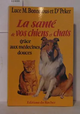 Couverture du produit · La Santé de vos chiens et chats