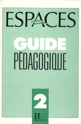 Couverture du produit · Espaces 2. Guide Pedagogique