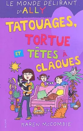 Couverture du produit · Le Monde délirant d'Ally, tome 8 : Tatouages, tortue et têtes à claques