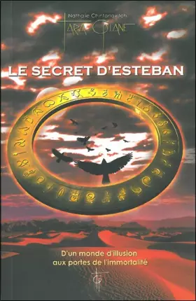 Couverture du produit · Le Secret d'Esteban - D'un monde d'illusion aux portes de l'immortalité