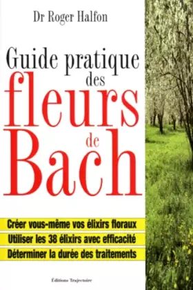 Couverture du produit · Guide pratique des fleurs de Bach