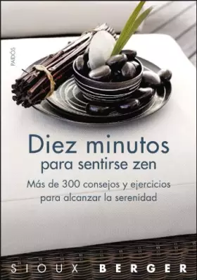 Couverture du produit · Diez minutos para sentirse zen: Más de 300 consejos y ejercicios para alcanzar la serenidad