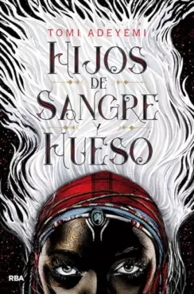 Couverture du produit · Hijos de sangre y hueso/ Children of Blood and Bone