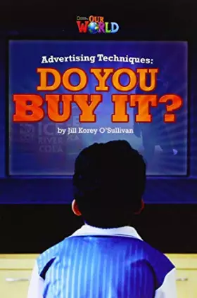 Couverture du produit · Our World Readers: Advertising Techniques, Do You Buy It?: British English