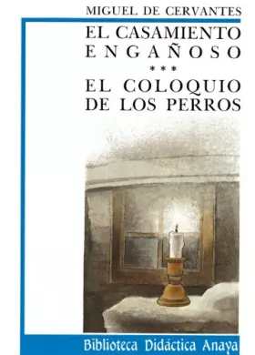 Couverture du produit · El Casamiento Enganoso Y El Coloquio De Los Perros/ the Deceptive Marriage and the Discussions of the Dogs
