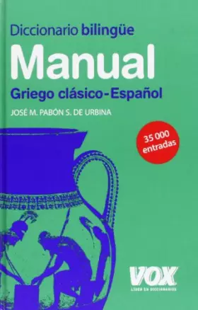 Couverture du produit · Diccionario manual griegol: Griego clasico-Espanol/ Ancient Greek-Spanish
