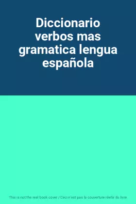 Couverture du produit · Diccionario verbos mas gramatica lengua española