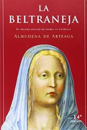 Couverture du produit · Juana la Beltraneja : el pecado oculto de Isabel la Católica