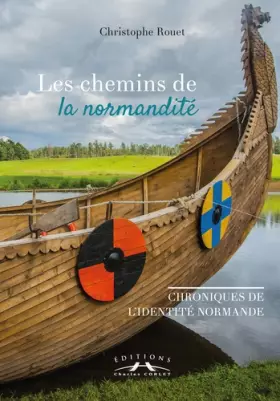 Couverture du produit · Sur les chemins de la normandité : Chroniques de l'identité normande