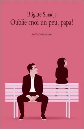 Couverture du produit · Oublie-moi un peu, papa