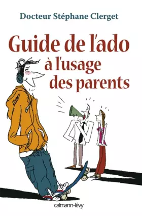 Couverture du produit · Guide de l'ado à l'usage des parents