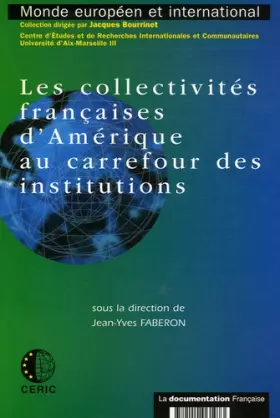 Couverture du produit · Les collectivités françaises d'Amérique au carrefour des institutions
