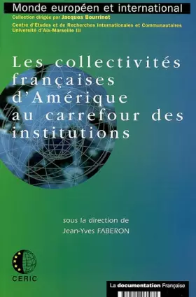 Couverture du produit · Les collectivités françaises d'Amérique au carrefour des institutions