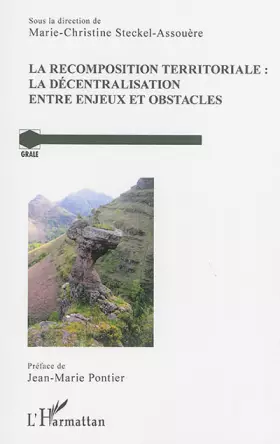 Couverture du produit · La recomposition territoriale : la décentralisation entre enjeux et obstacles