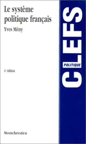 Couverture du produit · Le système politique français, 4e édition, 1999