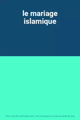 Couverture du produit · le mariage islamique
