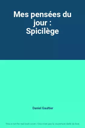 Couverture du produit · Mes pensées du jour : Spicilège