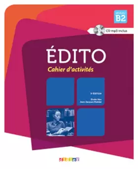 Couverture du produit · Edito B2 - édition 2015-2018 - Cahier + CD mp3