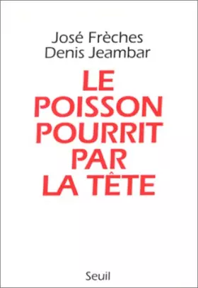 Couverture du produit · Le poisson pourrit par la tête