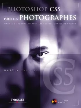 Couverture du produit · Photoshop CS5 pour les photographes. Manuel de formation pour les professionnels de l'image. (Avec Dvd-rom Mac/PC)