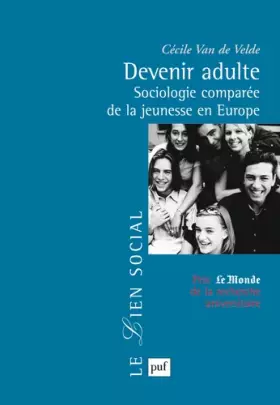 Couverture du produit · Devenir Adulte : Sociologie comparée de la jeunesse en Europe