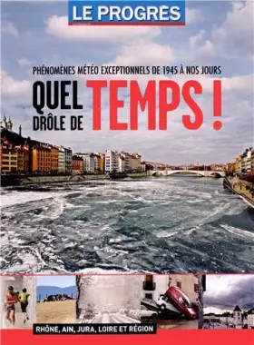 Couverture du produit · Quel drôle de temps !: Phénomènes météo exceptionnels de 1945 à nos jours