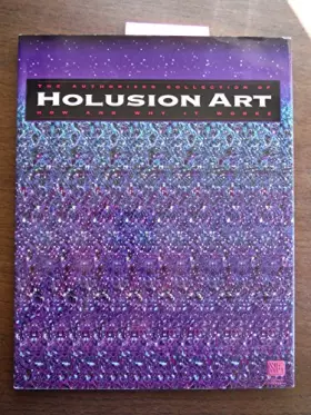 Couverture du produit · Holusion Art: The Authorized Collection of How and Why It Works
