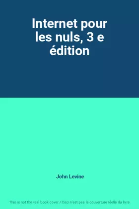 Couverture du produit · Internet pour les nuls, 3 e édition