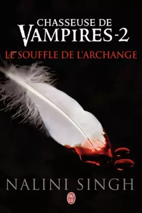 Couverture du produit · Chasseuse de vampires, Tome 2 : Le souffle de l'archange