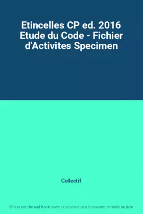 Couverture du produit · Etincelles CP ed. 2016 Etude du Code - Fichier d'Activites Specimen